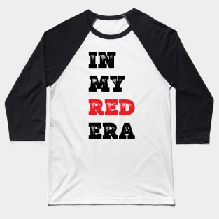 In My Red Era Baseball T-Shirt